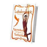 Luftakrobatik Figurenbuch Tuchschlaufe 2 - Marlene Kiepke