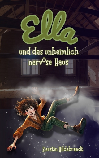 Ella und das unheimlich nervöse Haus