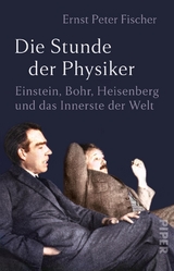 Die Stunde der Physiker - Ernst Peter Fischer