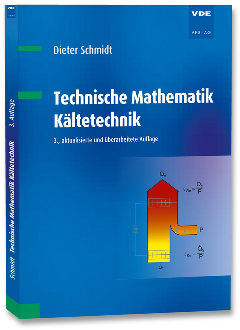 Technische Mathematik Kältetechnik - Dieter Schmidt