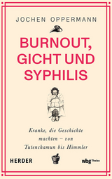 Burnout, Gicht und Syphilis - Jochen Oppermann