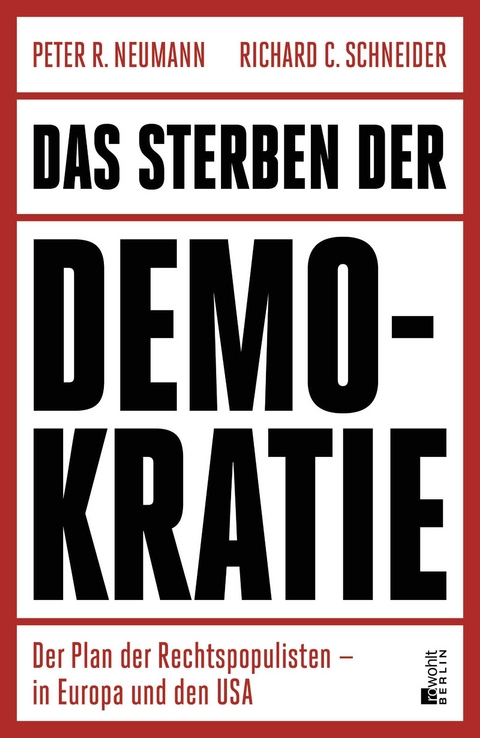 Das Sterben der Demokratie - Richard C. Schneider, Peter R. Neumann