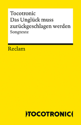 Das Ungl&uuml;ck muss zur&uuml;ckgeschlagen werden. Songtexte -  Tocotronic