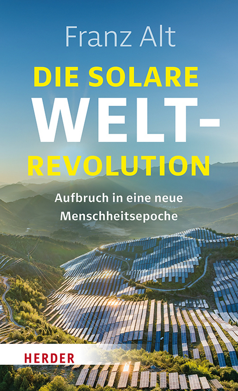Die solare Weltrevolution - Franz Alt