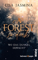 A Forest so dark &ndash; Wo das Dunkel erwacht - Lisa Jasmina