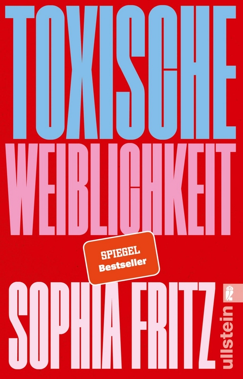 Toxische Weiblichkeit - Sophia Fritz