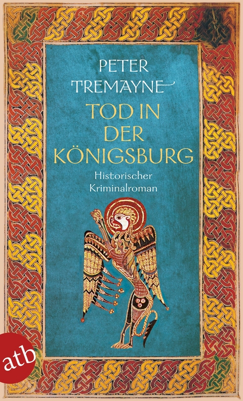 Tod in der Königsburg - Peter Tremayne