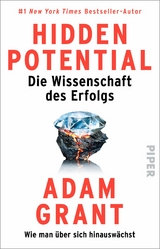 Hidden Potential – Die Wissenschaft des Erfolgs - Adam Grant