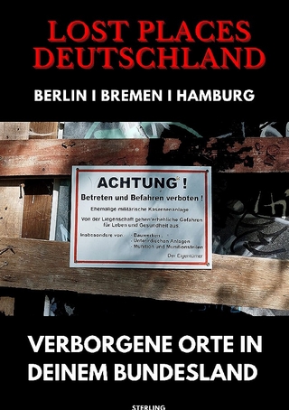 Lost Places Deutschland I Verborgene Orte in deinem Bundesland I Berlin, Bremen und Hamburg