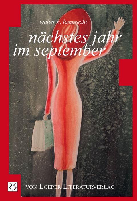 n&auml;chstes jahr im september - Walter H. Lamprecht