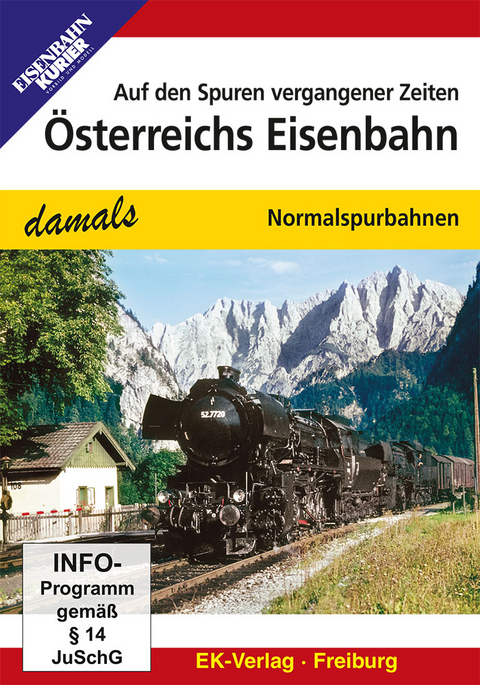 Die Eisenbahn in &Ouml;sterreich - damals
