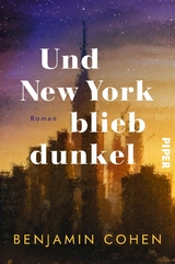 Und New York blieb dunkel - Benjamin Cohen