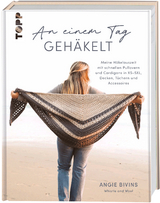 An einem Tag gehäkelt - Angie Bivins