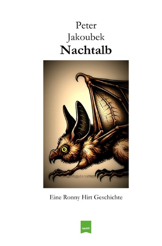 Eine Ronny Hirt Geschichte / Nachtalb - Eine Ronny Hirt Geschichte