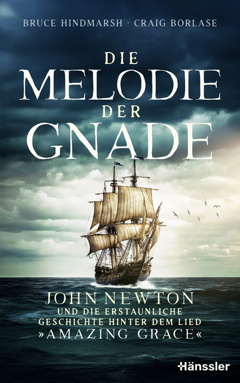 Die Melodie der Gnade - Bruce Hindmarsh, Craig Borlase