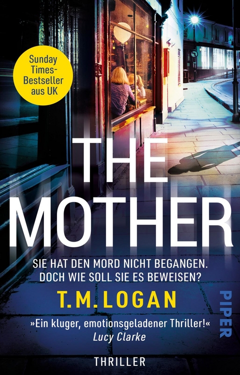 The Mother &ndash; Sie hat den Mord nicht begangen. Doch wie soll sie es beweisen? - T.M. Logan