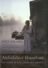 Atchafalaya Houseboat - Gwen Roland