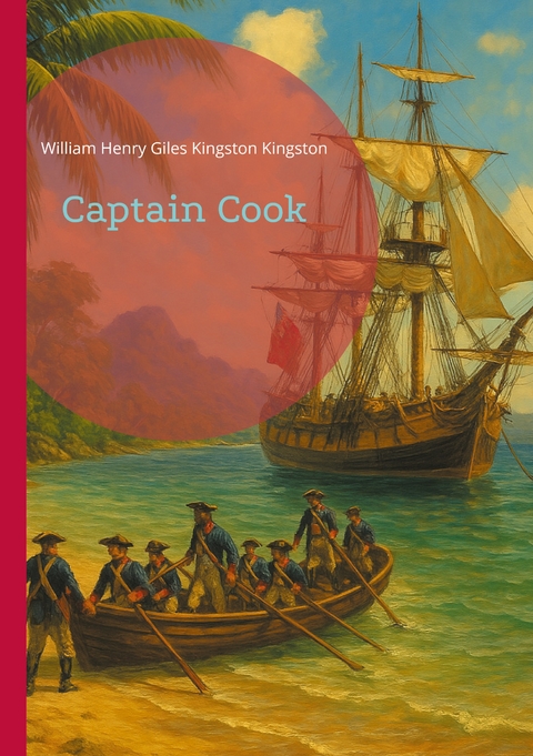 Captain Cook - William Henry Giles Kingston Kingston