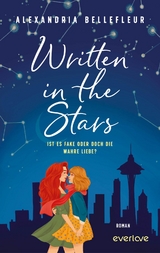 Written in the Stars &ndash; Ist es fake oder doch die wahre Liebe? - Alexandria Bellefleur