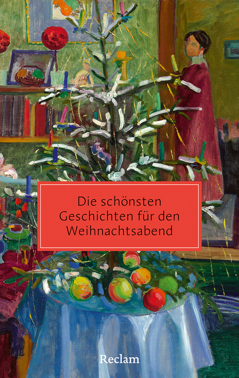 Die sch&ouml;nsten Geschichten f&uuml;r den Weihnachtsabend