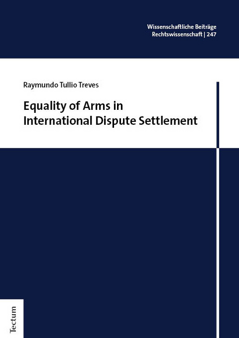 Equality of Arms in International Dispute Settlement - Raymundo Tullio Treves