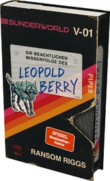 Sunderworld &ndash; Die beachtlichen Misserfolge des Leopold Berry - Ransom Riggs
