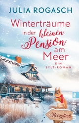 Wintertr&auml;ume in der kleinen Pension am Meer - Julia Rogasch