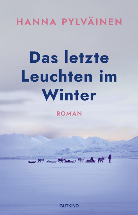 Das letzte Leuchten im Winter - Hanna Pylv&auml;inen