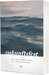Zukunftsfest - Stephen McAlpine