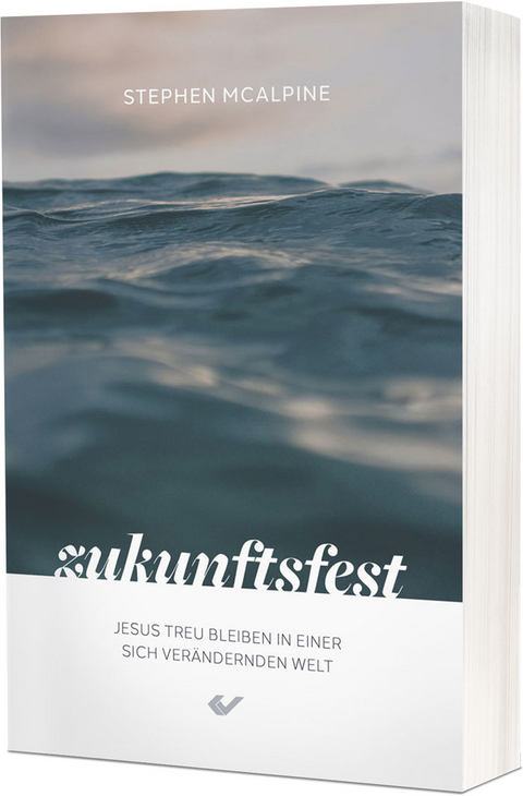 Zukunftsfest - Stephen McAlpine