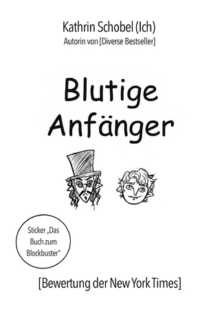 Blutige Anfänger