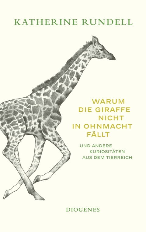 Warum die Giraffe nicht in Ohnmacht fällt - Katherine Rundell
