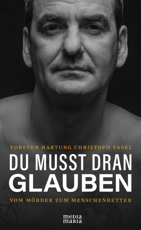 DU MUSST DRAN GLAUBEN - Christoph Fasel, Thorsten Hartung