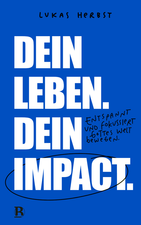 Dein Leben. Dein Impact. - Lukas Herbst