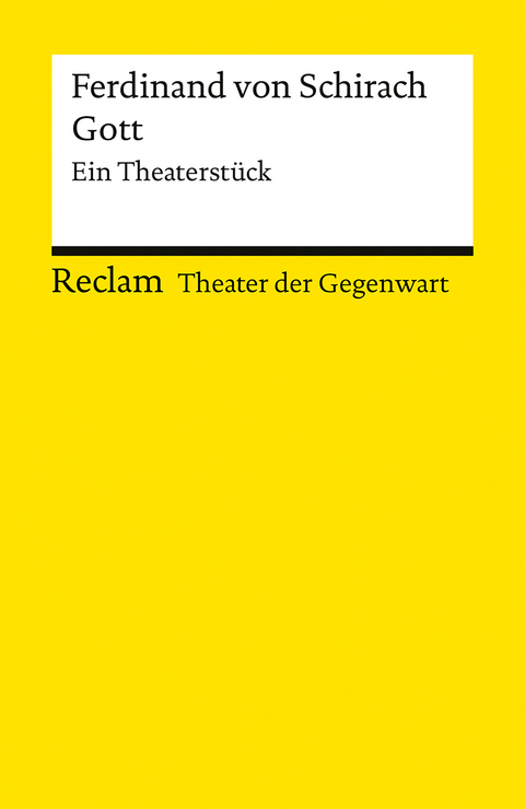 Gott. Ein Theaterst&uuml;ck - Ferdinand von Schirach
