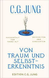 Von Traum und Selbsterkenntnis - C. G. Jung
