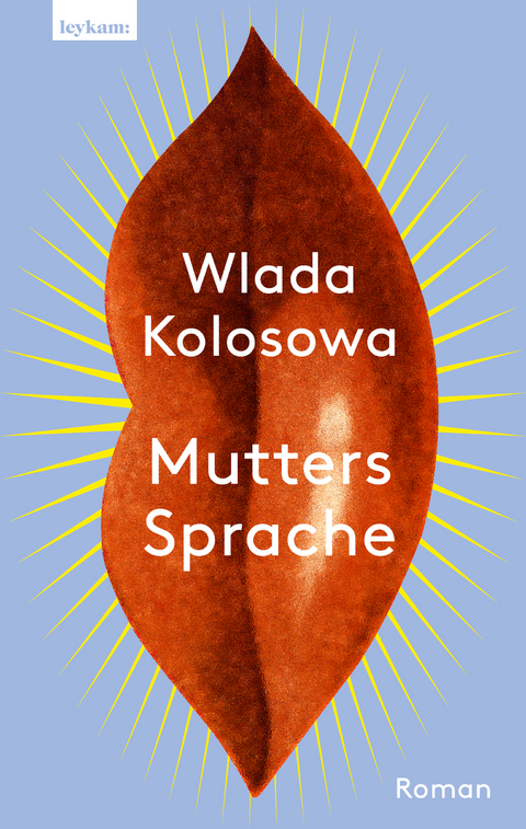 Mutters Sprache - Wlada Kolosowa