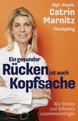 Ein gesunder R&uuml;cken ist auch Kopfsache - Catrin Marnitz, Tina Epking