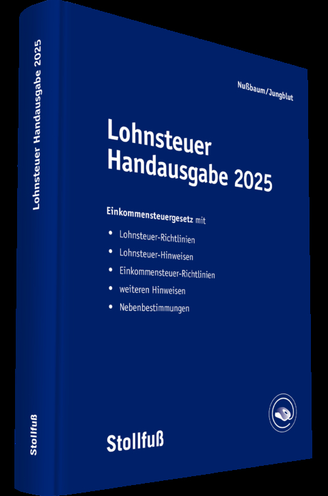 Lohnsteuer Handausgabe 2025 - Sabine Nu&szlig;baum, Christoph Jungblut