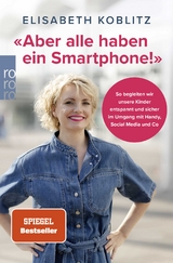 "Aber alle haben ein Smartphone!" - Elisabeth Koblitz