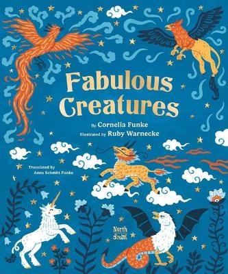 Fabulous Creatures - Cornelia Funke, Anna Schmitt Funke