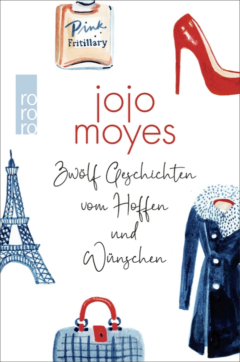 Zw&ouml;lf Geschichten vom Hoffen und W&uuml;nschen - Jojo Moyes