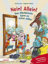 Nein! Allein! Das Allerkleinste kann es schon selber - Kerstin Hau