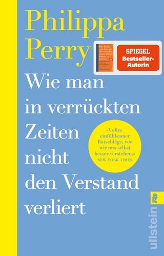 Wie man in verrückten Zeiten nicht den Verstand verliert