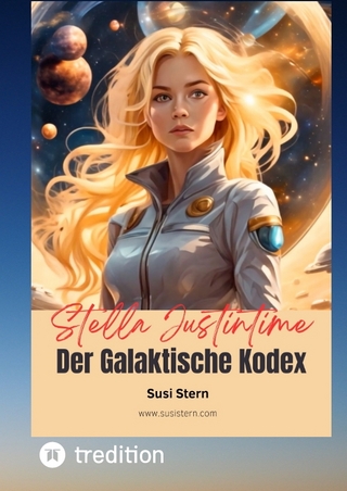 Stella Justintime - Der Galaktische Kodex