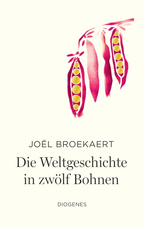 Die Weltgeschichte in zwölf Bohnen - Joël Broekaert