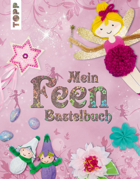 Mein Feenbastelbuch - Susanne Pypke