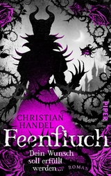 Feenfluch &ndash; Dein Wunsch soll erf&uuml;llt werden ... - Christian Handel