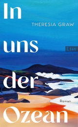 In uns der Ozean - Theresia Graw
