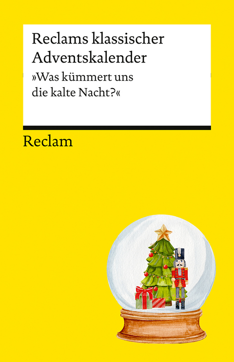 Reclams klassischer Adventskalender. "Was kümmert uns die kalte Nacht?" - 